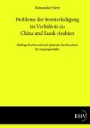 Probleme der Streiterledigung im Verhältnis zu China und Saudi-Arabien