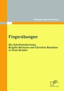 Fingerübungen - die Schriftstellerinnen Brigitte Reimann und Christine Brückner in ihren Briefen