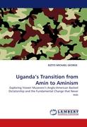 Uganda''s Transition from Amin to Aminism