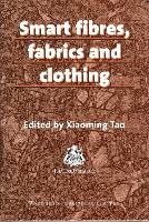 Smart Fibres, Fabrics and Clothing: Fundamentals and Applications