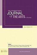 The International Journal of the Arts in Society: Volume 5, Number 5