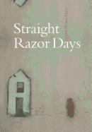Straight Razor Days