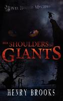 The Shoulders of Giants: Will Houston Mysteries 1