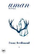 Uman: The Essays, #5: Franz Ferdinand: The Tracht