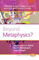 Beyond Metaphysics?: Explorations in Alfred North Whitehead S Late Thought