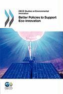 OECD Studies on Environmental Innovation Better Policies to Support Eco-innovation