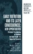 Early Nutrition and its Later Consequences: New Opportunities