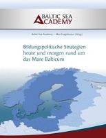 Bildungspolitische Strategien heute und morgen rund um das ¿Mare Balticum"