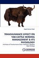 TRANSHUMANCE EFFECT ON YAK-CATTLE HERDING MANAGEMENT & IT''S PHYSIOLOGY