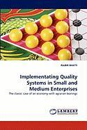 Implementating Quality Systems in Small and Medium Enterprises