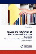 Toward the Refutation of Herrnstein and Murray''s Maxims