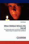 When Children Witness the Sacred