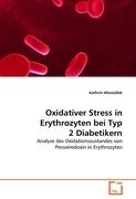 Oxidativer Stress in Erythrozyten bei Typ 2 Diabetikern