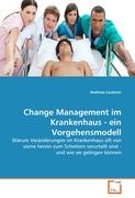 Change Management im Krankenhaus - ein Vorgehensmodell