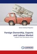 Foreign Ownership, Exports and Labour Market