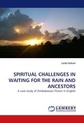 SPIRITUAL CHALLENGES IN WAITING FOR THE RAIN AND ANCESTORS