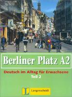 Berliner Platz A2 - Lehr- und Arbeitsbuch A2, Teil 2 ohne CD