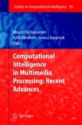 Computational Intelligence in Multimedia Processing: Recent Advances