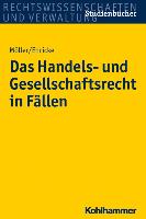 Das Handels- und Gesellschaftsrecht in Fällen