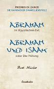 Abraham im ägyptischen Exil /Abraham und Isaak oder die Prüfung