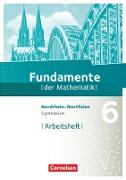 Fundamente der Mathematik, Nordrhein-Westfalen, 6. Schuljahr, Arbeitsheft mit Lösungen