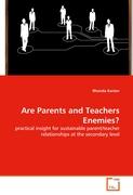 Are Parents and Teachers Enemies?