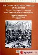 Las Cortes de Madrid y Versalles en el año 1707 : estudios traductológico e histórico de las correspondencias real y diplomática