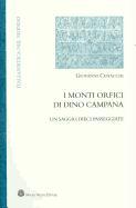 I Monti Orfici Di Dino Campana: Un Saggio, Dieci Passeggiate