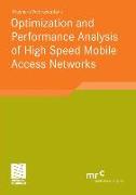 Optimization and Performance Analysis of High Speed Mobile Access Networks
