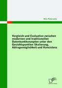 Vergleich und Evaluation zwischen modernen und traditionellen Datenbankkonzepten unter den Gesichtspunkten Skalierung, Abfragemöglichkeit und Konsistenz