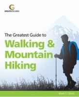 Greatest Guide to Walking & Mountain Hiking