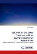 Solution of the Dirac Equation in Non-asymptotically Flat Geometries