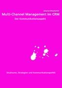Multi-Channel Management im CRM: Der Kommunikationsaspekt