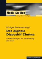 Das digitale Dispositif Cinéma