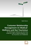 Costumer Relationship Management im Medical-Wellness und Kur-Tourismus