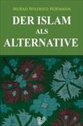 Der Islam als Alternative