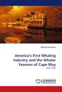 America''s First Whaling Industry and the Whaler Yeomen of Cape May