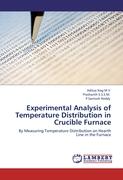 EXPERIMENTAL ANALYSIS OF TEMPERATURE DISTRIBUTION IN CRUCIBLE FURNACE