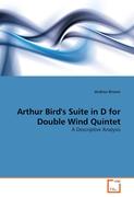 Arthur Bird's Suite in D for Double Wind Quintet