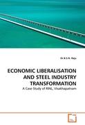 ECONOMIC LIBERALISATION AND STEEL INDUSTRY TRANSFORMATION