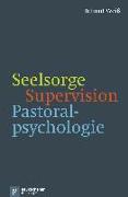 Seelsorge - Supervision - Pastoralpsychologie