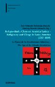 Religiosidad y Clero en América Latina / Religiosity and Clergy in Latin America (1767–1850)