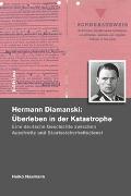 Hermann Diamanski (1910-1976): Überleben in der Katastrophe