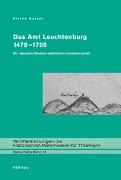 Das Amt Leuchtenburg 1479-1705