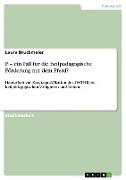 P. ¿ ein Fall für die heilpädagogische Förderung mit dem Pferd?