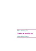 Schein & Widerstand