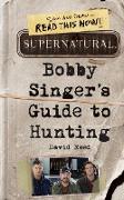 Supernatural: Bobby Singer's Guide to Hunting