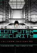 Analyzing Computer Security: A Threat / Vulnerability / Countermeasure Approach