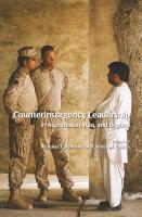 Counterinsurgency Leadership in Afghanistan, Iraq, and Beyond