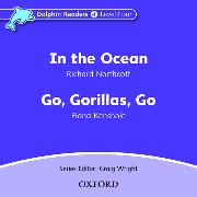 Dolphin Readers: Level 4: in the Ocean & Go, Gorillas, Go Audio CD